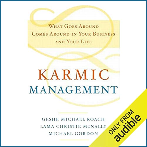 Karmic Management Audiolibro Por Geshe Michael Roach, Lama Christie McNally, Michael Gordon arte de portada