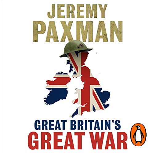 Great Britain's Great War Audiolibro Por Jeremy Paxman arte de portada