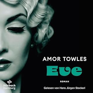 Eve (German edition) Audiobook By Amor Towles, Susanne Höbel - Übersetzer cover art