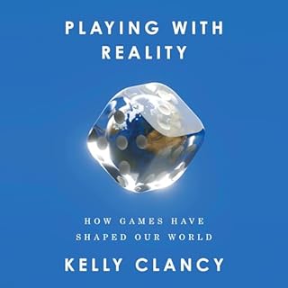 Playing with Reality Audiobook By Kelly Clancy cover art