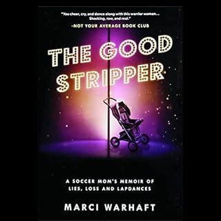 The Good Stripper Audiolibro Por Marci Warhaft arte de portada