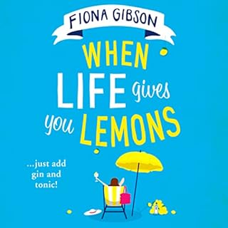 When Life Gives You Lemons Audiolibro Por Fiona Gibson arte de portada