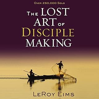 The Lost Art of Disciple Making Audiobook By LeRoy Eims cover art