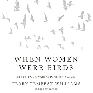 When Women Were Birds: Fifty-four Variations on Voice Audiolibro Por Terry Tempest Williams arte de portada