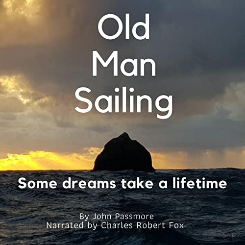 Old Man Sailing Audiobook By John Passmore cover art