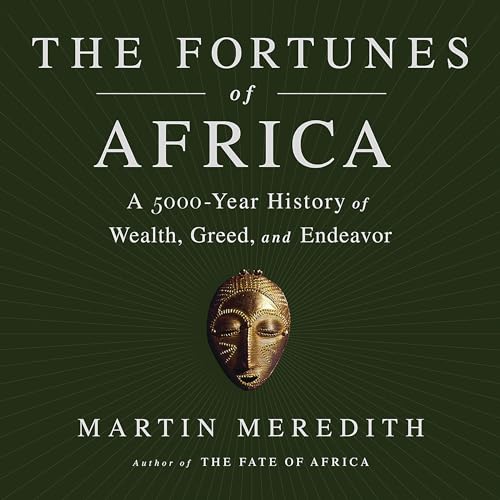 The Fortunes of Africa Audiobook By Martin Meredith cover art