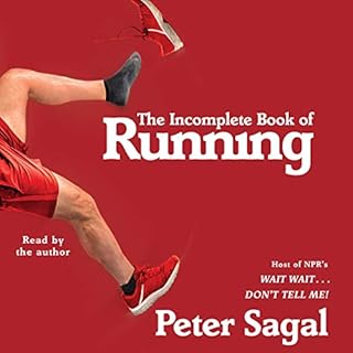 The Incomplete Book of Running Audiobook By Peter Sagal cover art