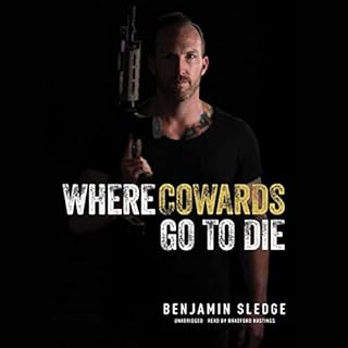 Where Cowards Go to Die Audiobook By Benjamin Sledge cover art