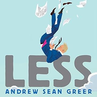 Less Audiobook By Andrew Sean Greer cover art