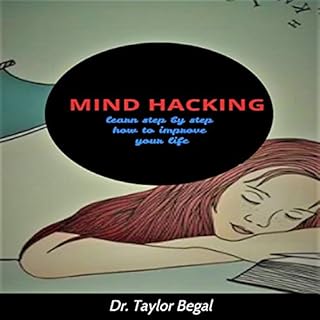 Mind Hacking Audiobook By Dr. Taylor Begal cover art