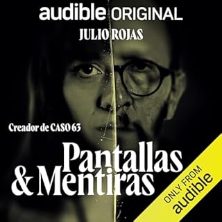 Pantallas & Mentiras [Screens & Lies] Audiolibro Por Julio Rojas arte de portada