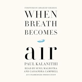 When Breath Becomes Air Audiobook By Paul Kalanithi, Abraham Verghese - foreword cover art