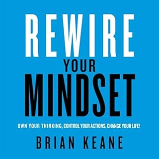 Rewire Your Mindset Audiobook By Brian Keane cover art