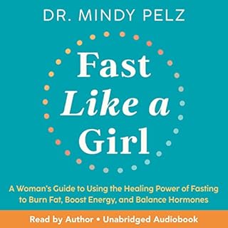 Fast Like a Girl Audiobook By Dr. Mindy Pelz cover art