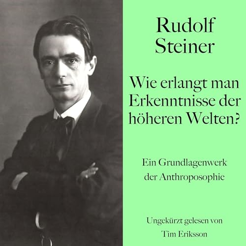 Wie erlangt man Erkenntnisse der höheren Welten? Audiolivro Por Rudolf Steiner capa