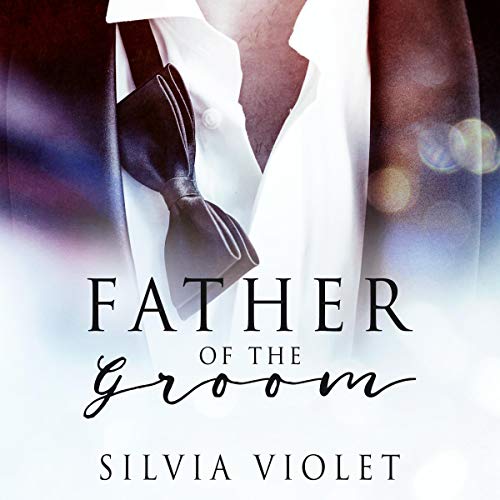 Father of the Groom Audiobook By Silvia Violet cover art