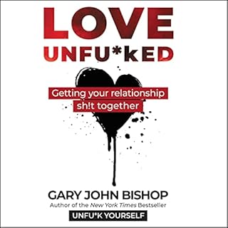 Love Unfu*ked Audiolibro Por Gary John Bishop arte de portada