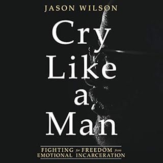 Cry Like a Man Audiolibro Por Jason Wilson arte de portada