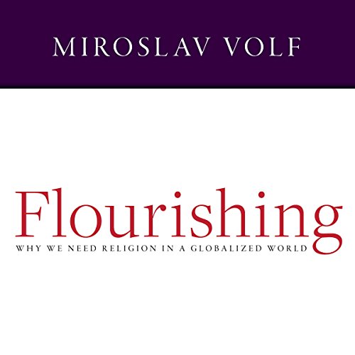 Flourishing Audiolibro Por Miroslav Volf arte de portada