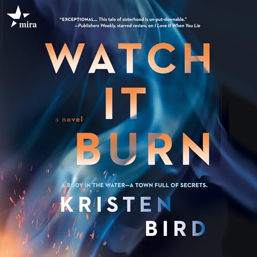 Watch It Burn Audiolibro Por Kristen Bird arte de portada