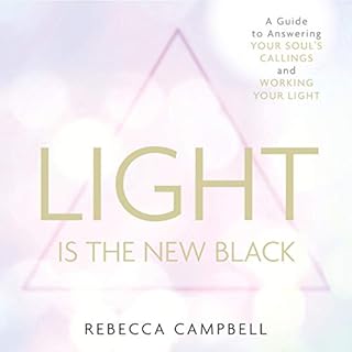 Light Is the New Black Audiobook By Rebecca Campbell cover art