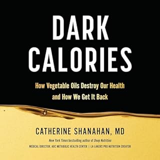 Dark Calories Audiobook By Catherine Shanahan MD cover art