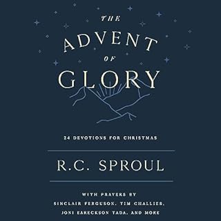 The Advent of Glory Audiolibro Por R. C. Sproul arte de portada