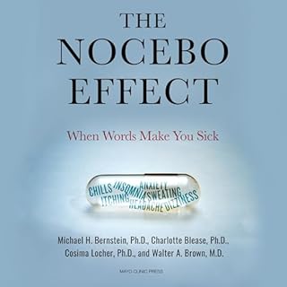 The Nocebo Effect Audiobook By Michael H. Bernstein Ph.D., Charlotte Blease Ph.D. cover art