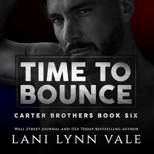 Time to Bounce Audiobook By Lani Lynn Vale cover art