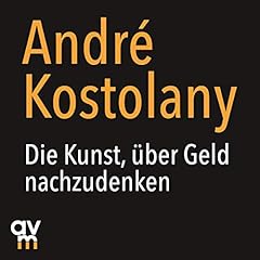 Couverture de Die Kunst, über Geld nachzudenken