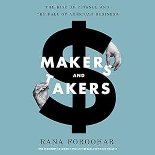 Makers and Takers Audiobook By Rana Foroohar cover art