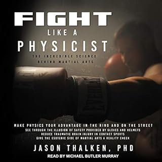 Fight Like a Physicist Audiobook By Jason Thalken PhD cover art