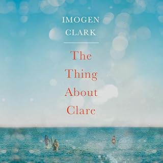 The Thing About Clare Audiobook By Imogen Clark cover art