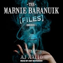 The Marnie Baranuik Files Audiobook By A.J. Aalto cover art