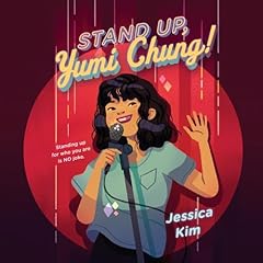 Stand Up, Yumi Chung! Audiolibro Por Jessica Kim arte de portada