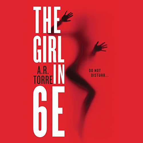 The Girl in 6E Audiobook By A. R. Torre cover art