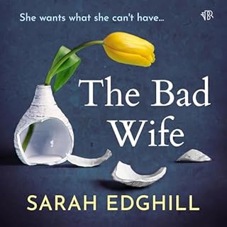 The Bad Wife Audiobook By Sarah Edghill cover art