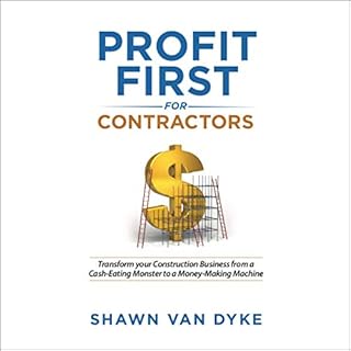 Profit First for Contractors Audiobook By Shawn Van Dyke cover art