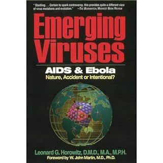 Emerging Viruses: AIDS and Ebola: Nature, Accident, or Intentional? Audiobook By Leonard G Horowitz, W John Martin cover art