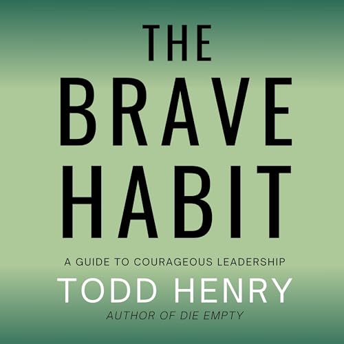 The Brave Habit Audiobook By Todd Henry cover art