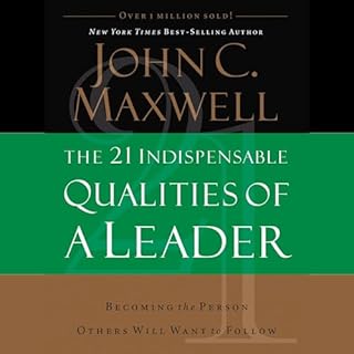 The 21 Indispensable Qualities of a Leader Audiolibro Por John C. Maxwell arte de portada