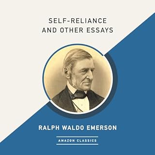 Self-Reliance and Other Essays (AmazonClassics Edition) Audiobook By Ralph Waldo Emerson cover art