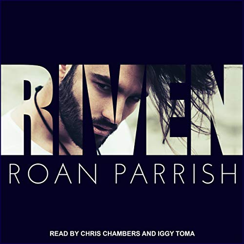 Riven Audiobook By Roan Parrish cover art