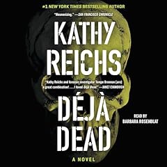 Deja Dead Audiobook By Kathy Reichs cover art