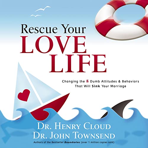 Rescue Your Love Life Audiobook By Henry Cloud, John Townsend cover art