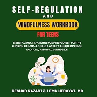 Self-Regulation and Mindfulness Workbook for Teens Audiobook By Reshad Nazari, Lema Hedayat cover art