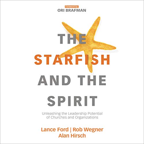 The Starfish and the Spirit Audiolibro Por Lance Ford, Rob Wegner, Alan Hirsch, Ori Brafman arte de portada