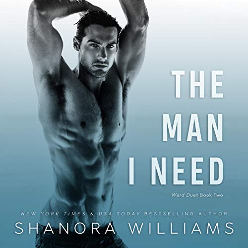 The Man I Need Audiobook By Shanora Williams cover art