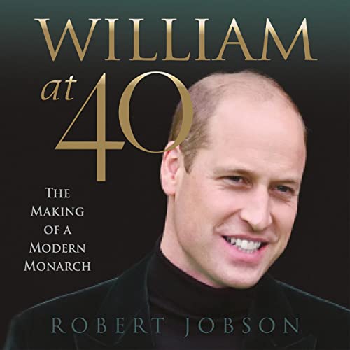 William at 40 Audiolibro Por Robert Jobson arte de portada