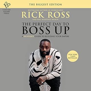 The Perfect Day to Boss Up Audiobook By Rick Ross, Neil Martinez-Belkin - contributor cover art